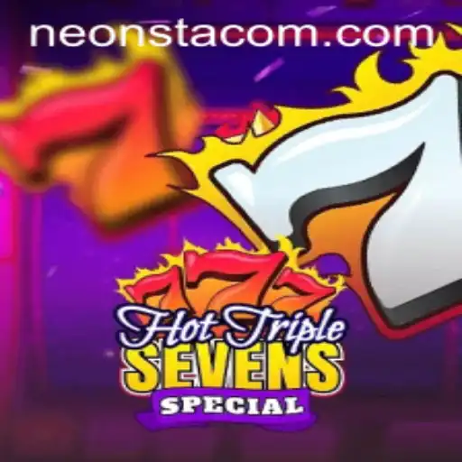 Step into the Thrilling World of HotTripleSevensSpecial: A Neonsta Gaming Adventure