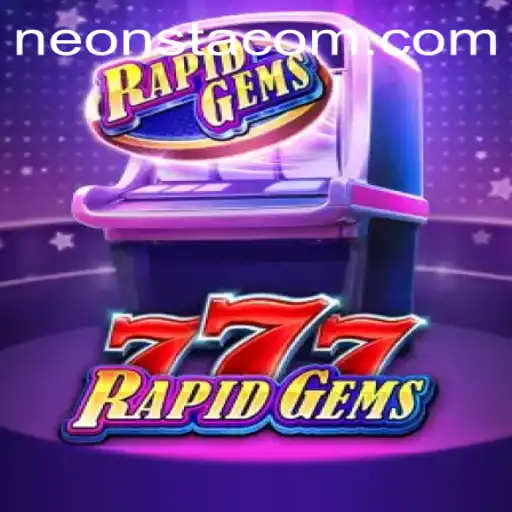 Unveiling RapidGems777: The Neonsta Experience
